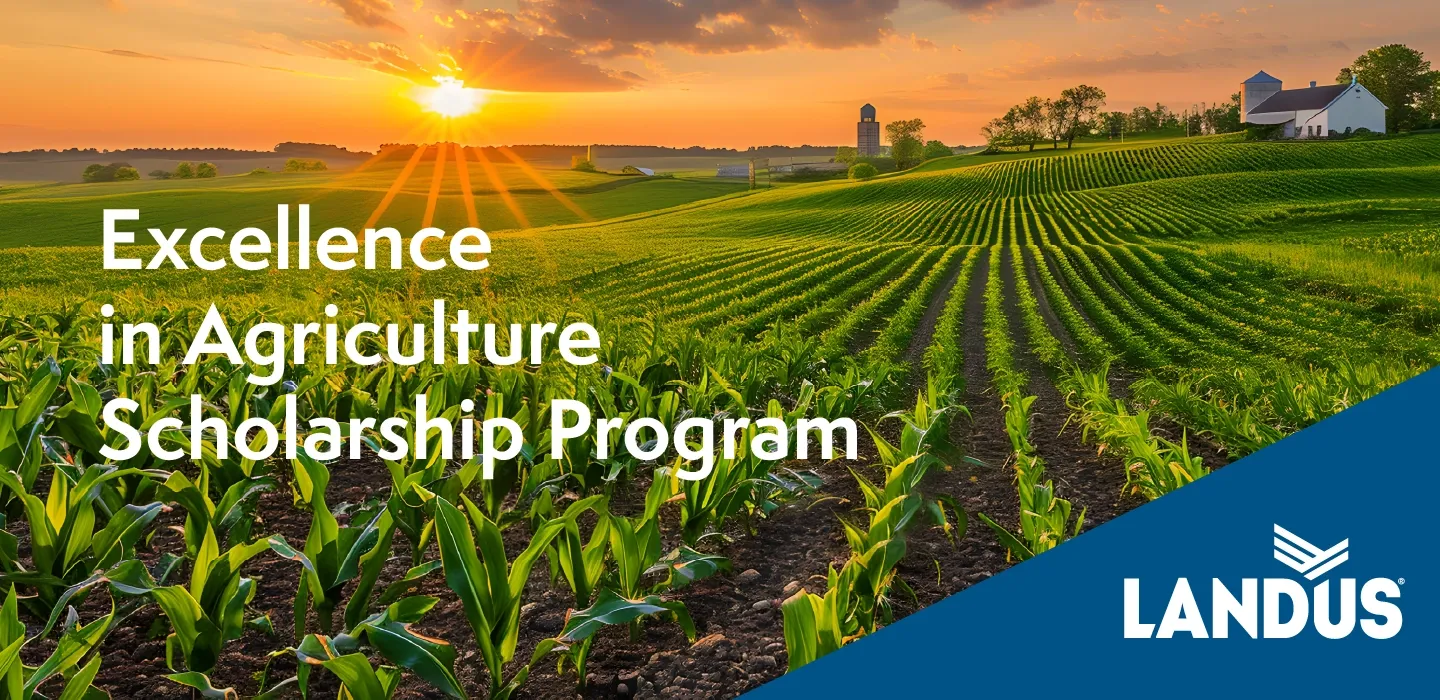 Landus is now accepting applications for the Excellence in Ag Scholarship